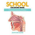 School Coloring Book: Human Anatomy Edition - Paperback