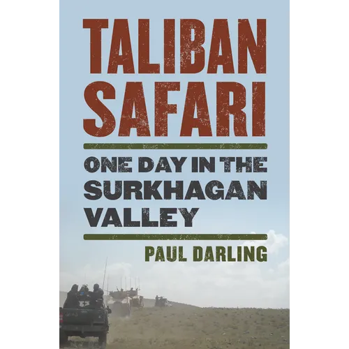 Taliban Safari: One Day in the Surkhagan Valley