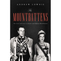The Mountbattens: The Lives and Loves of Dickie and Edwina Mountbatten - Hardcover