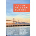 Listen to Your Elders - Paperback