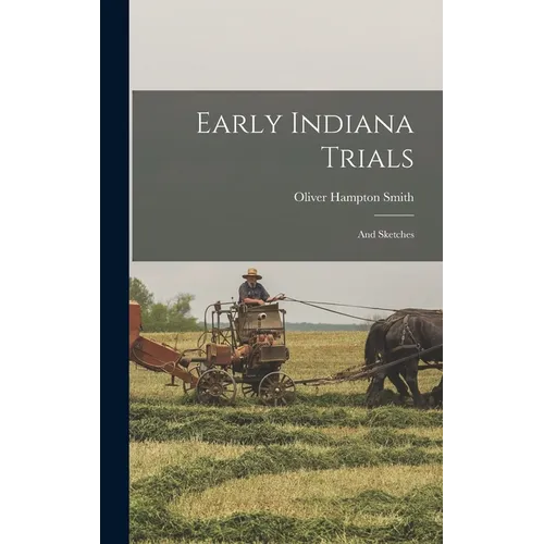 Early Indiana Trials: And Sketches