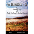 From Tennessee to Oz - The Amazing Saga of Judy Garland's Family History, Part 1