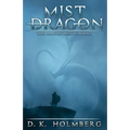Mist Dragon: An Epic Fantasy Adventure - Paperback