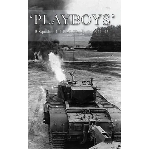'Playboys': B Squadron 141 RAC (The Buffs) 1944-45