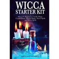 Wicca for Beginners: Candle, Crystal Magic, Herbal, Moon Spells and Wicca Spells - Paperback