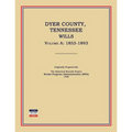 Dyer County, Tennessee, Wills, Volume A: 1853-1893