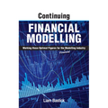 Continuing Financial Modelling: Working Those Optimal Figures for the (Financial) Modelling Industry - Paperback