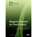 Biogenic Amines on Food Safety - Paperback