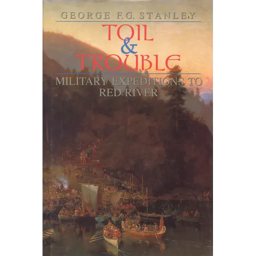 Toil and Trouble: Military Expeditions to Red River