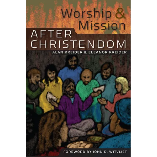 Worship and Mission After Christendom - Paperback