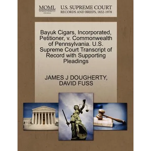 Bayuk Cigars, Incorporated, Petitioner, V. Commonwealth of Pennsylvania. U.S. Supreme Court Transcript of Record with Supporting Pleadings