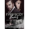 Everybody Burns - Paperback