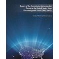 Report of the Commission to Assess the Threat to the United States from Electromagnetic Pulse (EMP) Attack