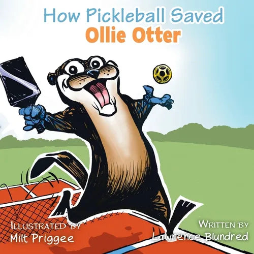 How Pickleball Saved Ollie the Otter - Paperback