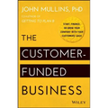The Customer-Funded Business - Hardcover