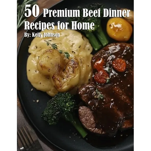 50 Premium Beef Dinner Recipes for Home - Paperback