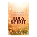 How to be Filled with the Holy Spirit - Paperback