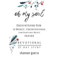 Oh My Soul Devotional: 21-Day Study - Paperback