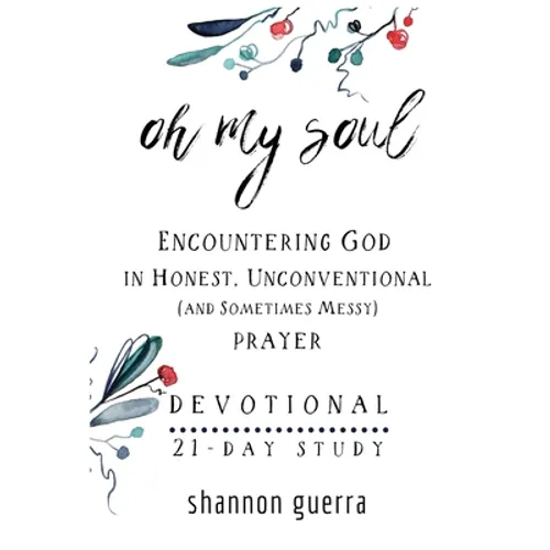 Oh My Soul Devotional: 21-Day Study - Paperback