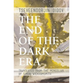 The End of the Dark Era - Paperback