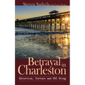 Betrayal In Charleston - Paperback