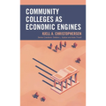 Community Colleges as Economic Engines - Paperback