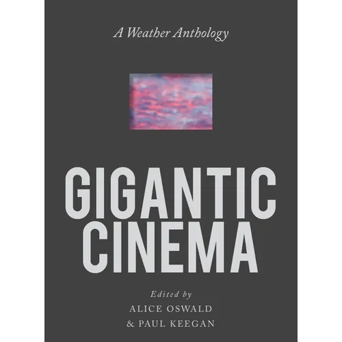 Gigantic Cinema: A Weather Anthology - Paperback
