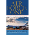 Air Force One: A History of the Presidents and Their Planes