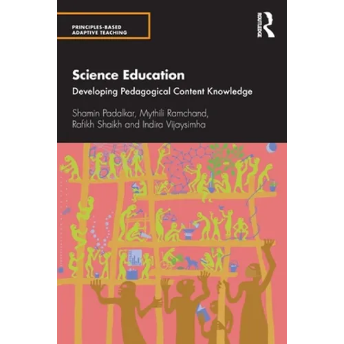 Science Education: Developing Pedagogical Content Knowledge - Paperback