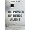 The Power of Being Alone - Paperback