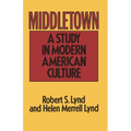 Middletown: A Study in Modern American Culture - Paperback