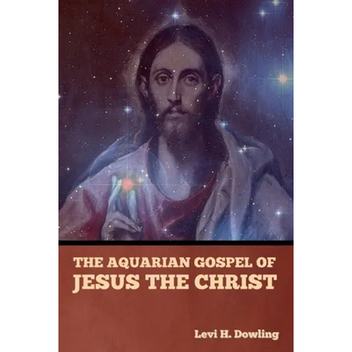 The Aquarian Gospel of Jesus the Christ - Paperback