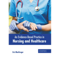 An Evidence-Based Practice in Nursing and Healthcare - Hardcover