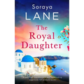 The Royal Daughter: A completely unputdownable and heartbreaking page-turner full of family secrets - Paperback