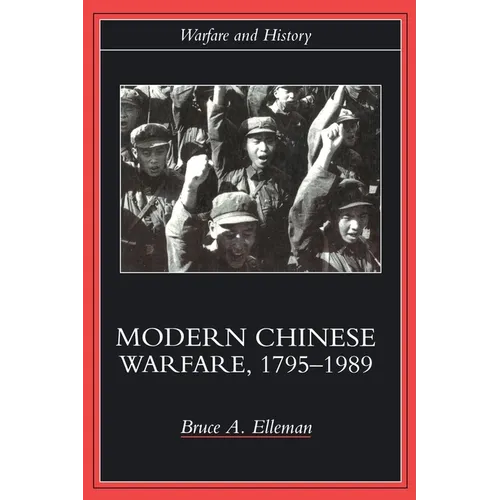 Modern Chinese Warfare, 1795-1989