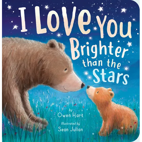 I Love You Brighter Than the Stars - Board Book