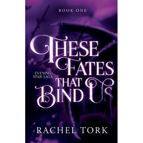 These Fates That Bind Us: Evening Star Saga Book One - Paperback