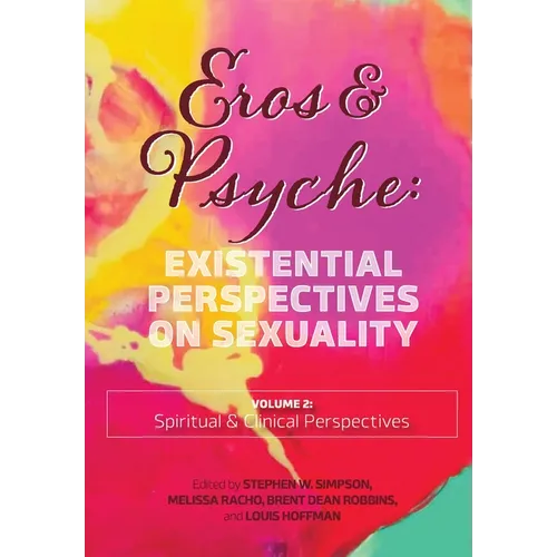 Eros & Psyche (Volume 2: Existential Perspectives on Sexuality - Paperback