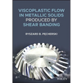 Viscoplastic Flow in Solids Produced by Shear Banding - Hardcover