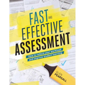 Fast and Effective Assessment: How to Reduce Your Workload and Improve Student Learning - Paperback