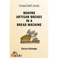 Making Artisan Breads in a Bread Machine - Paperback
