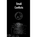 Small Conflicts - Paperback