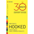 Hooked - 30 Minute Expert Guide: Official Summary to NIR Eyal's Hooked - Paperback
