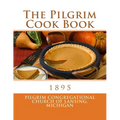 The Pilgrim Cook Book - Paperback