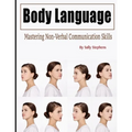 Body Language: Mastering Non-Verbal Communication Skills - Paperback