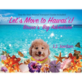 Let's Move to Hawai'i!: Bruno's Big Adventure