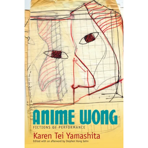 Anime Wong: Fictions of Performance - Paperback