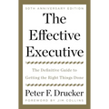 The Effective Executive: The Definitive Guide to Getting the Right Things Done - Hardcover