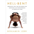 Hell-Bent: Obsession, Pain, and the Search for Something Like Tra - Paperback