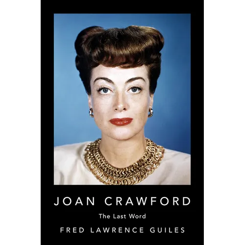 Joan Crawford: The Last Word - Hardcover